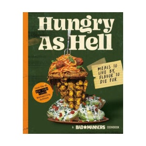Bad Manners: Hungry as Hell: Meals to Live By, Flavor to Die for | Michelle Davis, Matt Holloway (2023)