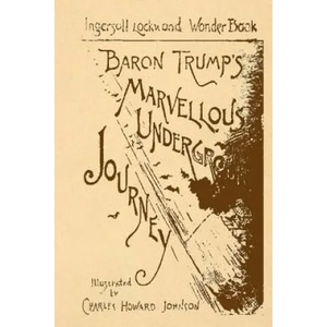 Baron Trump's Marvellous Underground Journey | Ingersoll Lockwood (ISBN: 9781542102322)