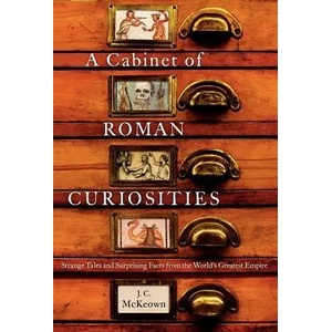 Cabinet of Roman Curiosities | J C McKeown (ISBN: 9780195393750)