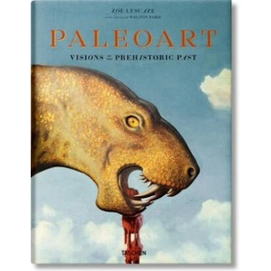Paleoart. Visions of the Prehistoric Past (ISBN: 9783836555111)