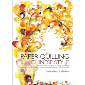 Paper Quilling Chinese Style (ISBN: 9781602201583)