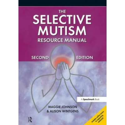 Selective Mutism Resource Manual | Maggie Johnson