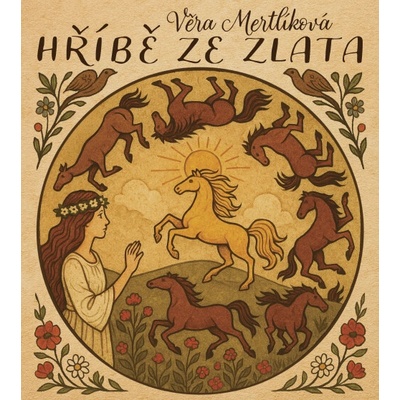 Hříbě ze zlata - Věra Mertlíková