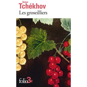 LES GROSEILLIERS | ANTON TCHEKHOV (0000)