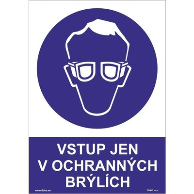 DUKO VSTUP JEN V OCHRANNÝCH BRÝLÍCH Formát: 210 x 297 mm, Materiál: plast 1 mm, samolepící vinylová fólie