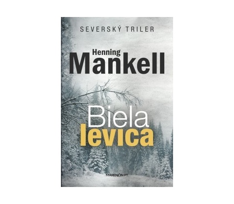 Biela levica - Henning Mankell
