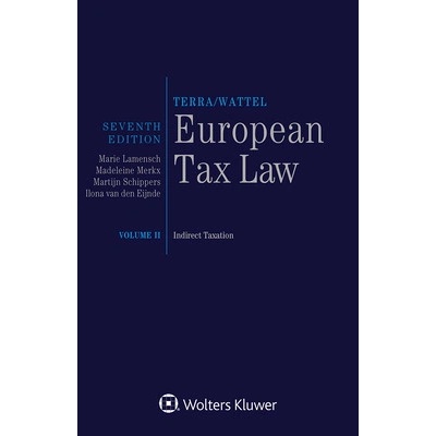 European Tax Law: Volume II, Indirect Taxation (Lamensch Marie)