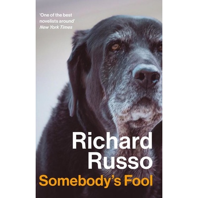 Somebody's Fool - Richard Russo