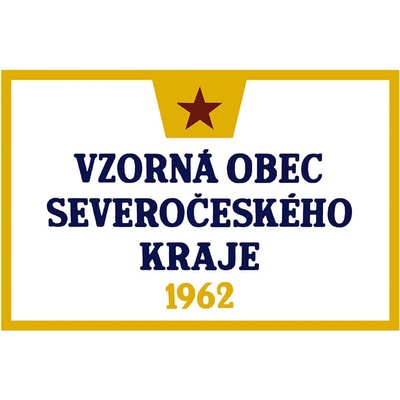Ceduľa Vzorná obec Severočeského Kraje 1962 - Retro plechové cedule