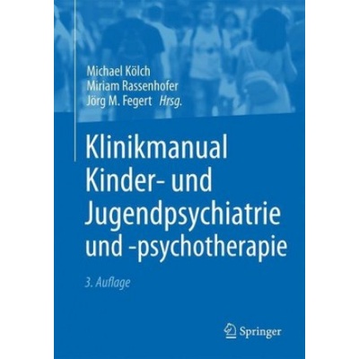 Klinikmanual Kinder- und Jugendpsychiatrie und -psychotherapie
