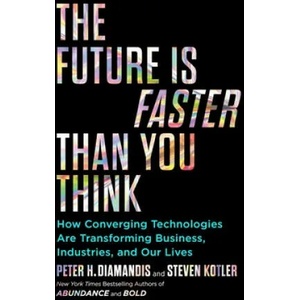 Future Is Faster Than You Think | Steven Kotler (ISBN: 9781982109660)