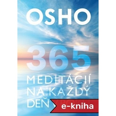 365 meditácií na každý deň v roku - Osho – Hledejceny.cz