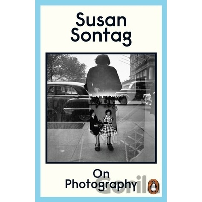 On Photography - Susan Sontag