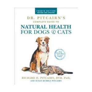 Dr. Pitcairn's Complete Guide to Natural Health for Dogs & Cats (4th Edition) | Richard H. Pitcairn, Susan Hubble Pitcairn (ISBN: 9781623367558)
