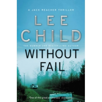Without Fail: - Jack Reacher 6 - Lee Child