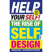 Help Your Self!: The Rise of Self-Design Gerritzen MiekePaperback