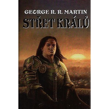 Střet králů 1+2 - Píseň ledu a ohně - kniha druhá - Martin George R. R.