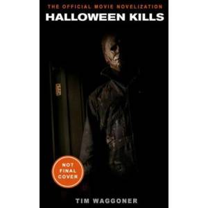 Halloween Kills: The Official Movie Novelization | Waggoner, Tim (ISBN: 9781789096019)