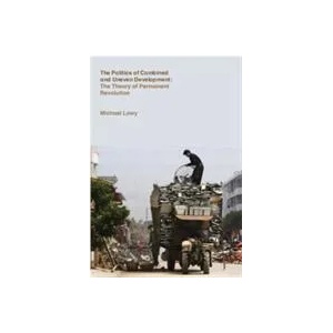 Politics Of Combined And Uneven Development | Michael Lowy (ISBN: 9781608460687)