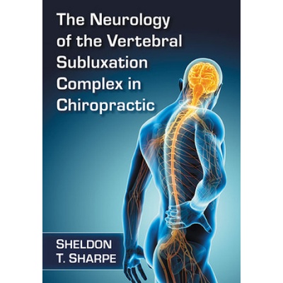 Neurology of the Vertebral Subluxation Complex in Chiropractic | Sheldon T. Sharpe
