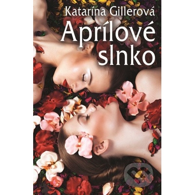 Aprílové slnko - Katarína Gillerová SK