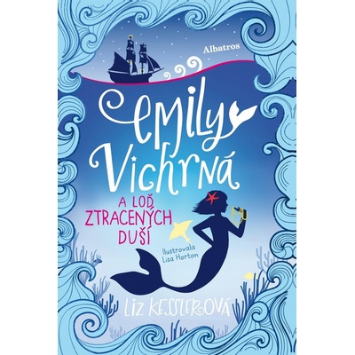 Emily Vichrná a loď ztracených duší - Liz Kesslerová