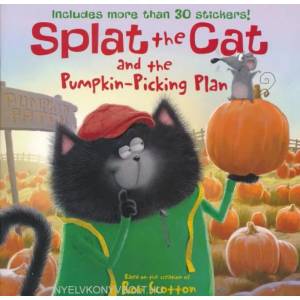 Splat the Cat and the Pumpkin-Picking Plan | Rob Scotton, Catherine Hapka, Loryn Brantz (2014)