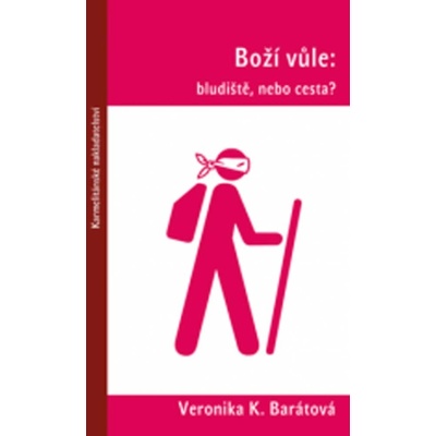 Boží vůle: bludiště nebo cesta?