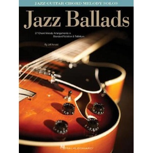 Jazz Ballads: Jazz Guitar Chord Melody Solos | Jeff Arnold (ISBN: 9781423405870)