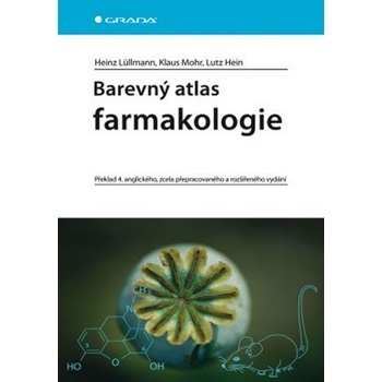 Barevný atlas farmakologie - Heinz Lüllmann, Klaus Mohr, Lutz Hein