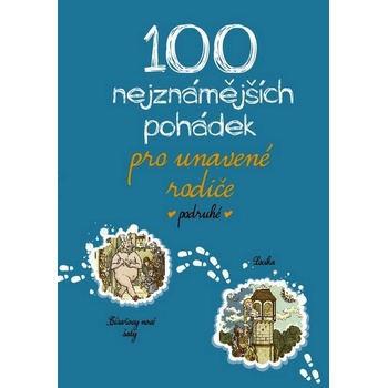 100 nejznámějších pohádek pro unavené rodiče podruhé - kolek...