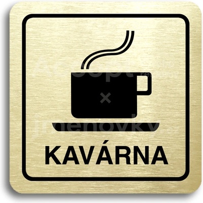 ACCEPT Piktogram kavárna - zlatá tabulka - černý tisk