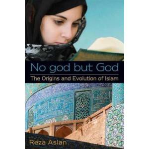 No god but God: The Origins and Evolution of Islam | Reza Aslan (2012)