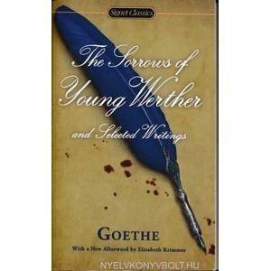 Sorrows of Young Werther and Selected Writings | Johann Wolfgang Von Goethe, Catherine Hutter, Marcelle Clements, Elisabeth Krimmer (ISBN: 9780451418555)