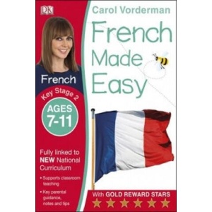French Made Easy, Ages 7-11 (Key Stage 2) | Carol Vorderman (ISBN: 9781409349396)
