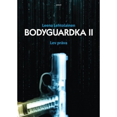 Bodyguardka II. Lví práva - Lehtolainenová Leena