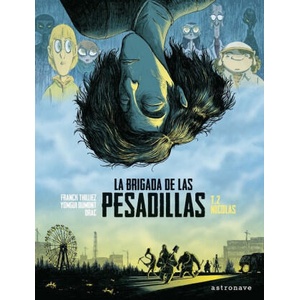 LA BRIGADA DE LAS PESADILLAS | FRANCK THILLIEZ, YOMGUI DUMONT (2019)