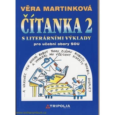 Čítanka 2 pro učební obory SOU /s literárními výklady/ - Martinková Věra