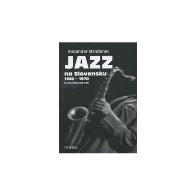 Jazz na Slovensku 1940 - 1970