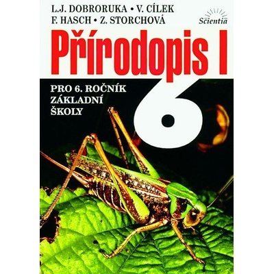 PŘÍRODOPIS I PRO 6. ROČNÍK - Luděk Jindřich Dobroruka; Václav Cílek; F. Hasch
