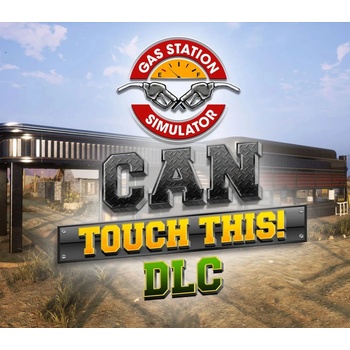 Gas Station Simulator - Can Touch This