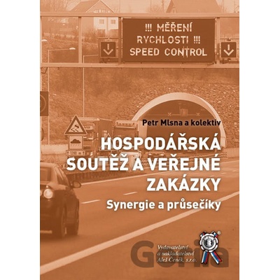 Hospodářská soutěž a veřejné zakázky. Synergie a průsečíky