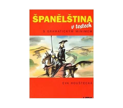 Španělština v testech Eva Houštecká