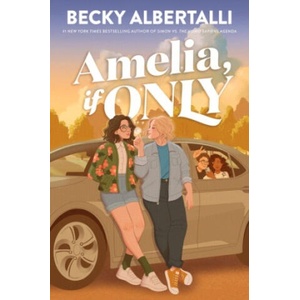 Amelia, If Only | Becky Albertalli (ISBN: 9780063451445)