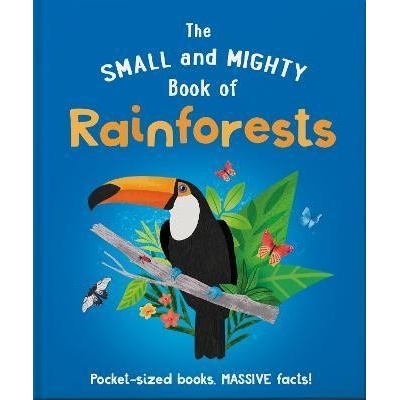 The Small and Mighty Book of Rainforests - Gifford Clive