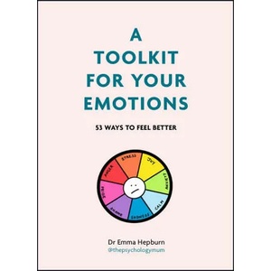 Toolkit for Your Emotions | Dr Emma Hepburn (ISBN: 9781529416213)