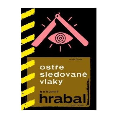 Ostře sledované vlaky /MF/ - Bohumil Hrabal