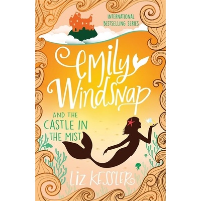 Emily Windsnap and the Castle in the Mist - Kessler Liz