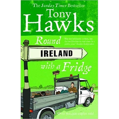 Round Ireland with a Fridge - Tony Hawks