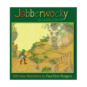 Jabberwocky: With New Illustrations by Paul Elwin Rodgers | Lewis Carroll, Paul Elwin Rodgers (2013)